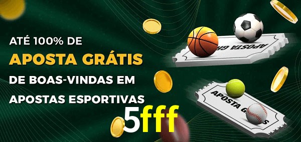 5fff Ate 100% de Aposta Gratis