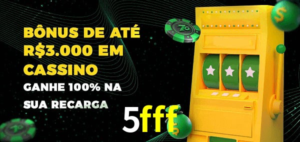 5fff melhor bônus de depósito